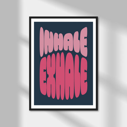 Inhale Exhale Print | Colour Option A5