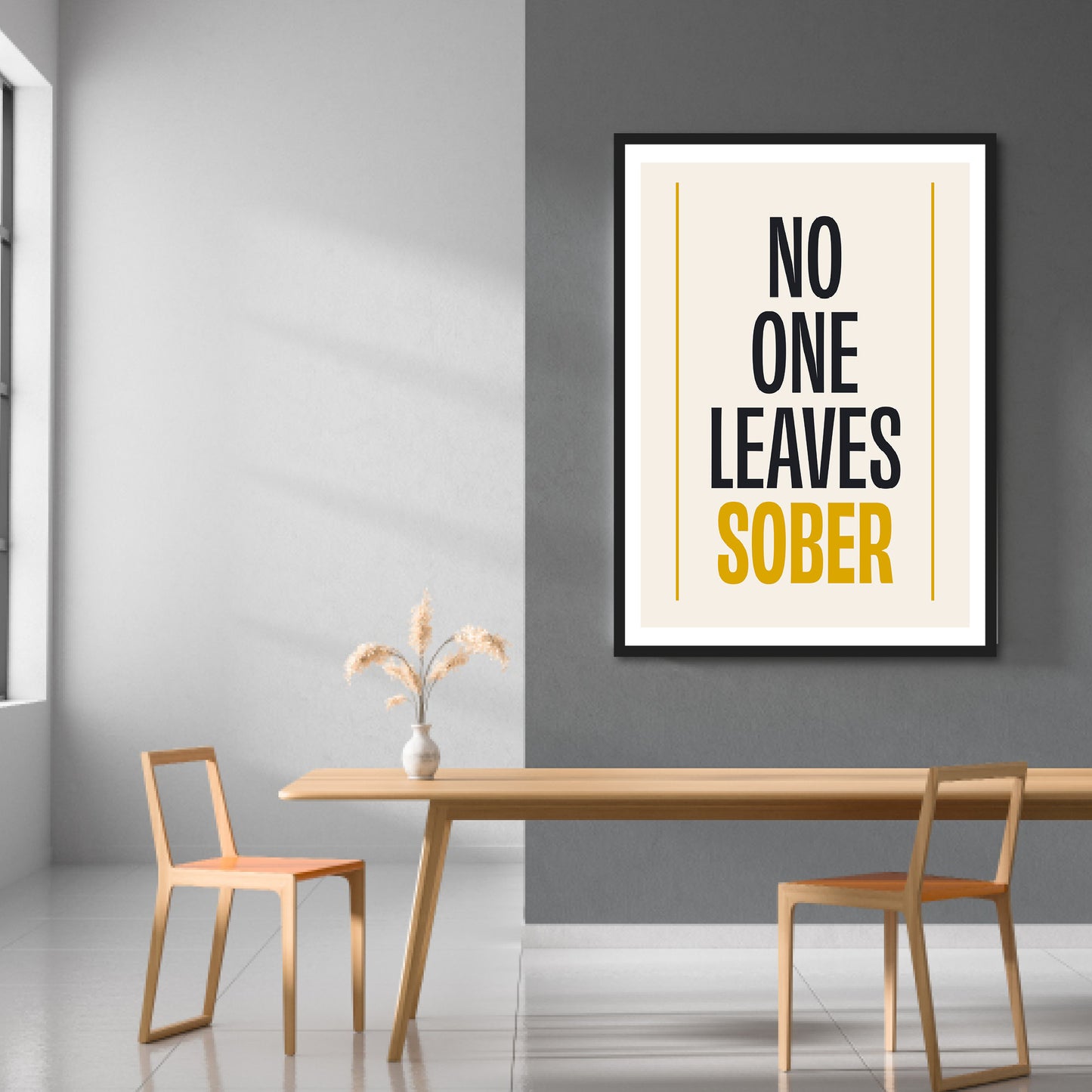 No One Leaves Sober Print | Colour Option 