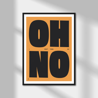 Oh No Print | Colour Option A5