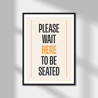 Please Wait Here Print | Colour Option A5