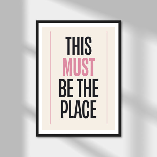 This Must Be The Place Print | Colour Option A5