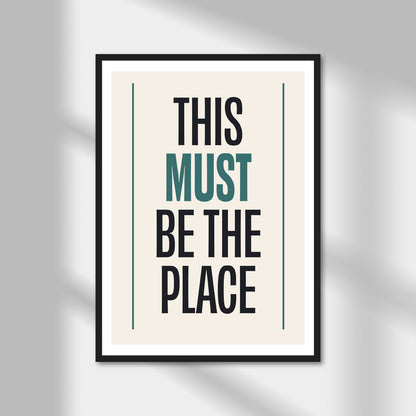 This Must Be The Place Print | Colour Option A5