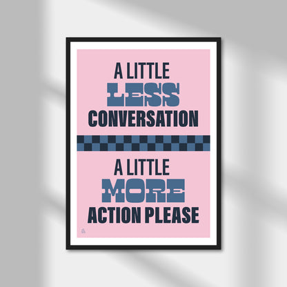 A Little Less Conversation Print | Colour Option A5