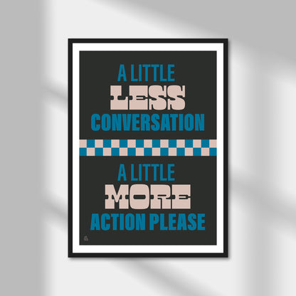 A Little Less Conversation Print | Colour Option A5