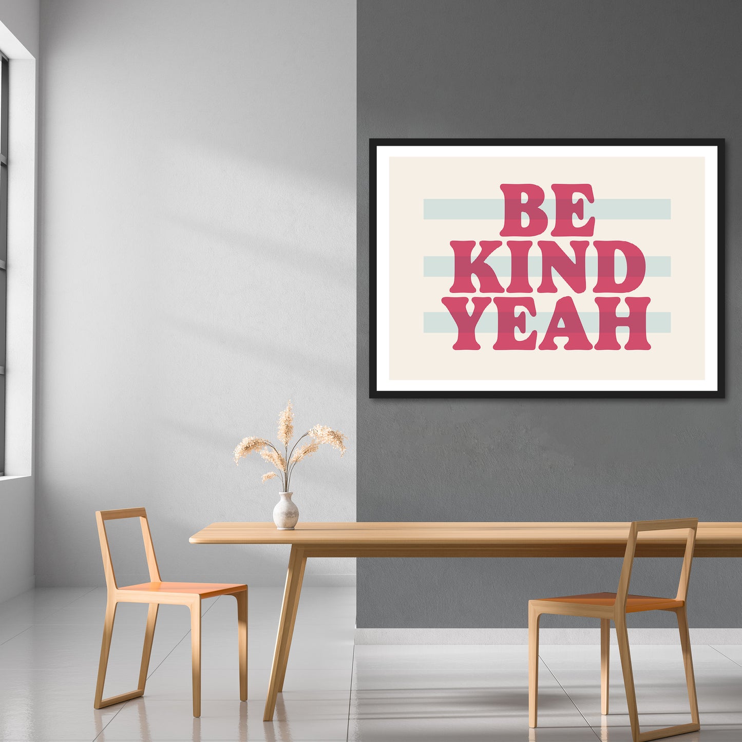 Be Kind Yeah Print | Colour Option 