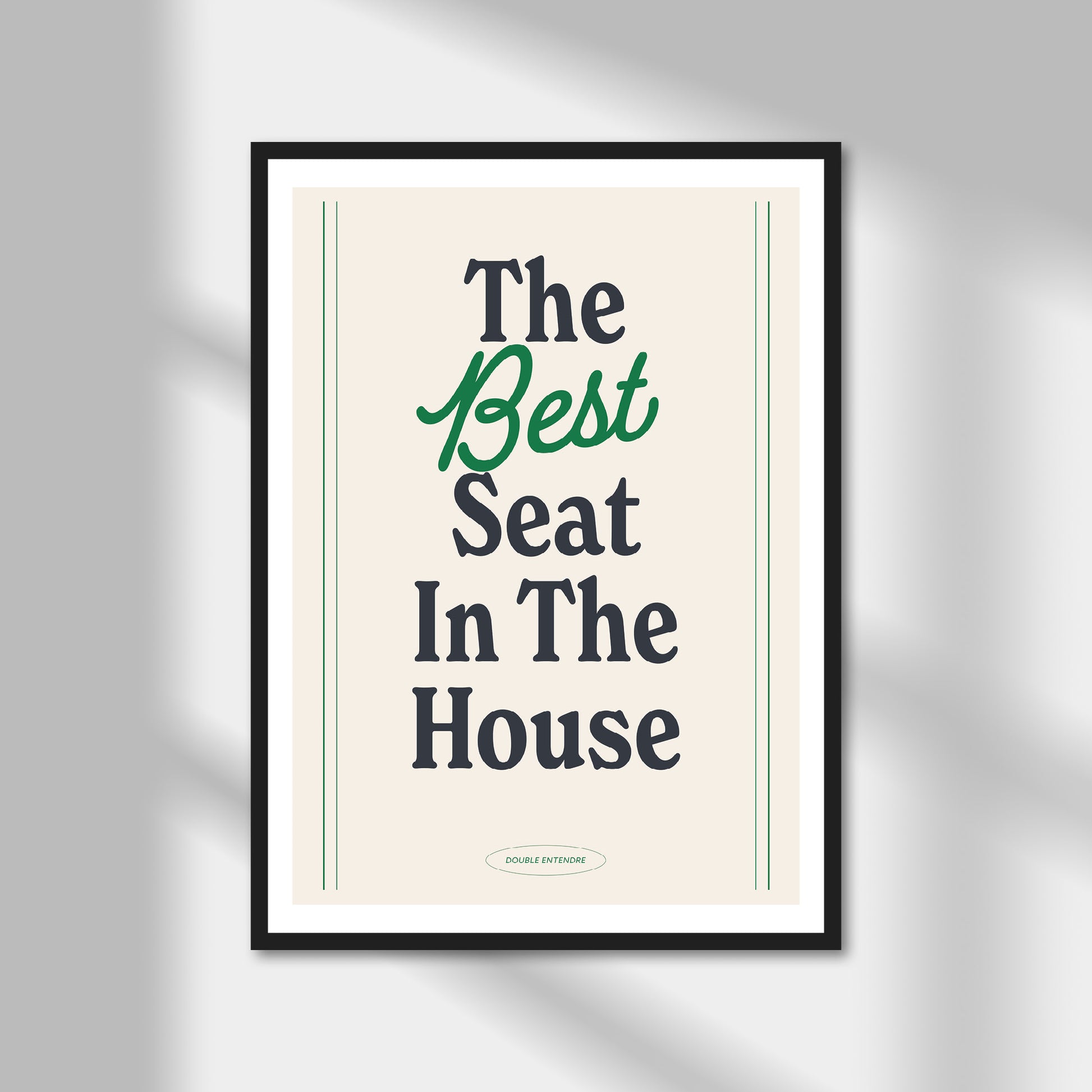 The Best Seat In The House Print | Colour Option A5