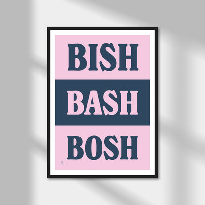 Bish Bash Bosh Print | Colour Option A5