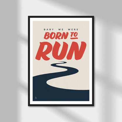 Born To Run Print | Colour Option 