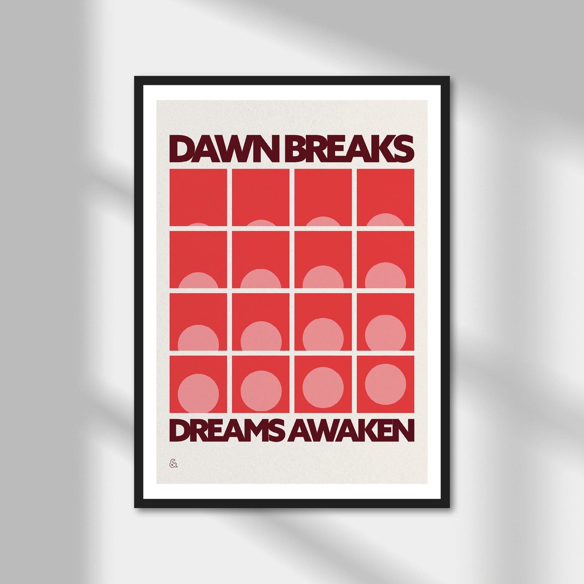 Dawn Breaks, Dreams Awaken Print | Colour Option A5