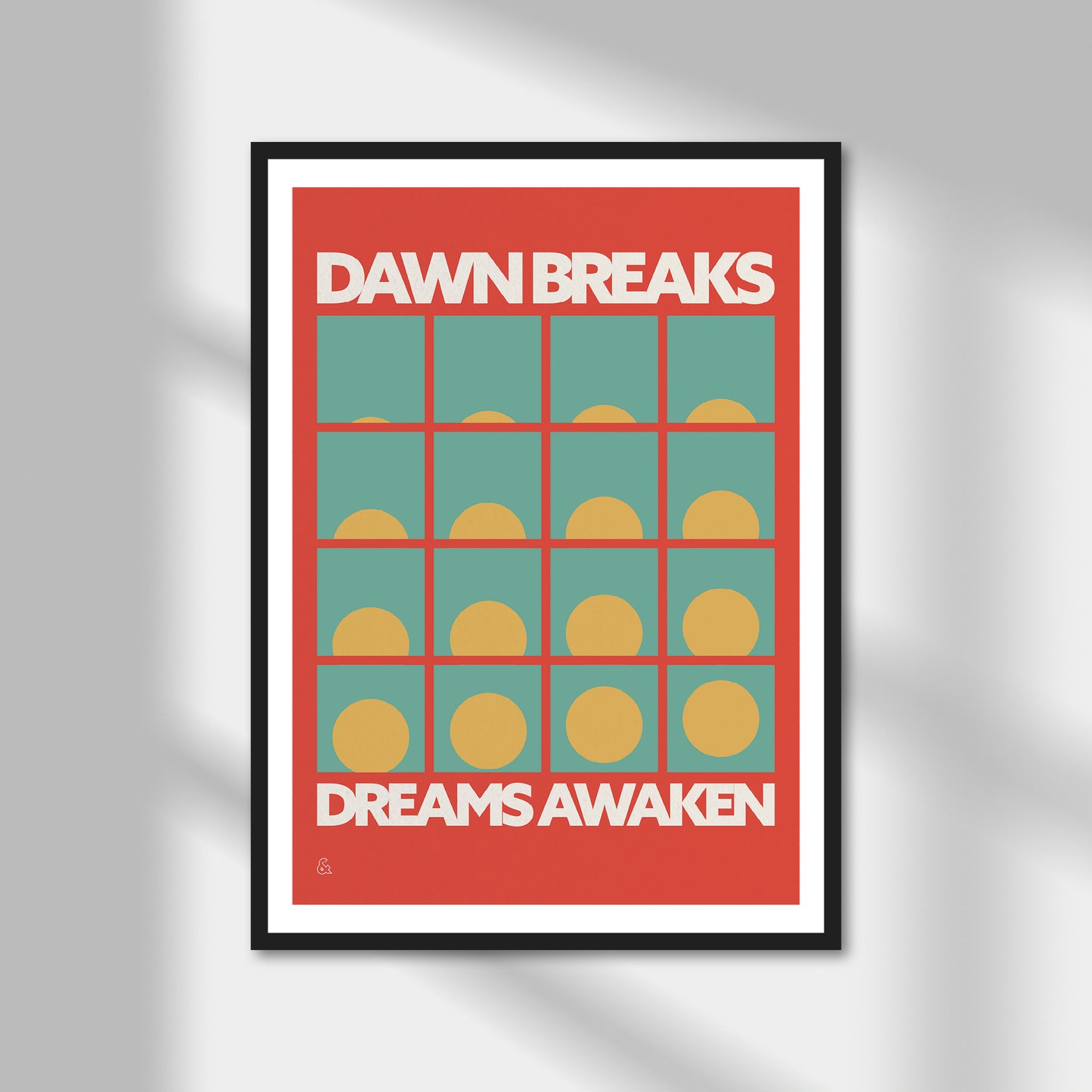 Dawn Breaks, Dreams Awaken Print | Colour Option A5