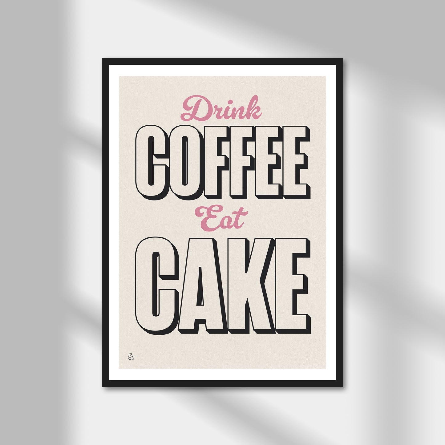 Drink Coffee, Eat Cake Print | Colour Option A5