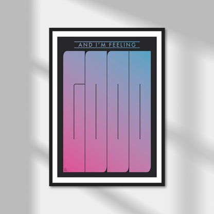 I'm Feeling Good Print | Colour Option A5