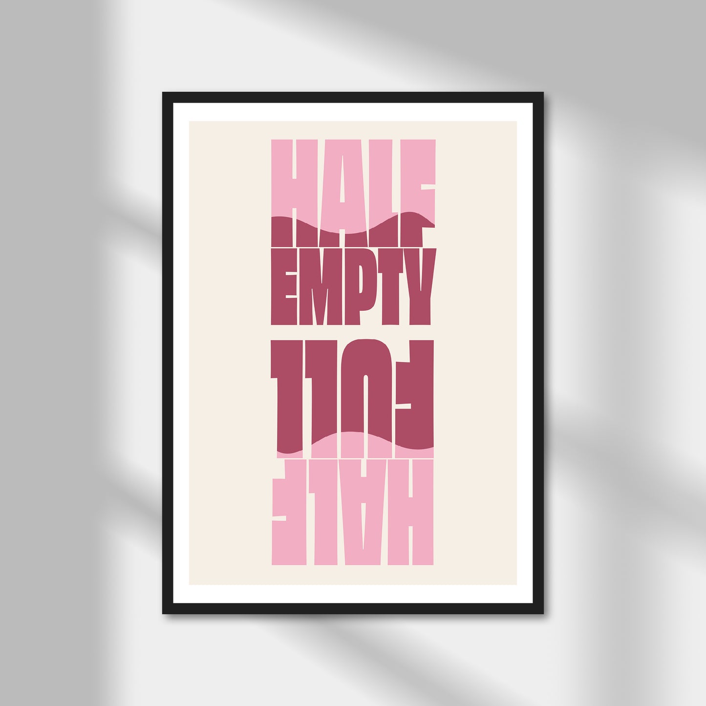 Half Empty, Half Full Print | Colour Option A5