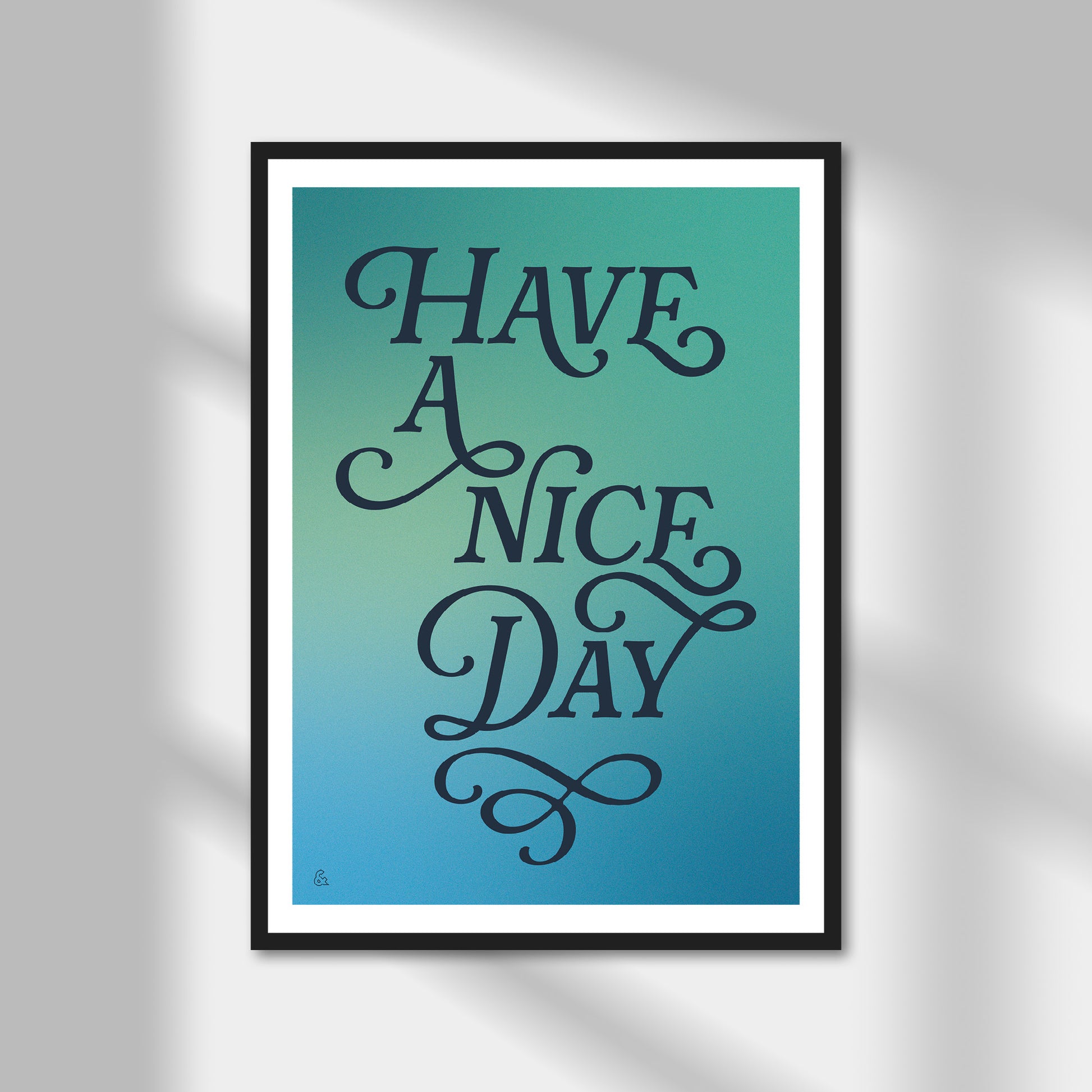 Have A Nice Day Print | Colour Option A5