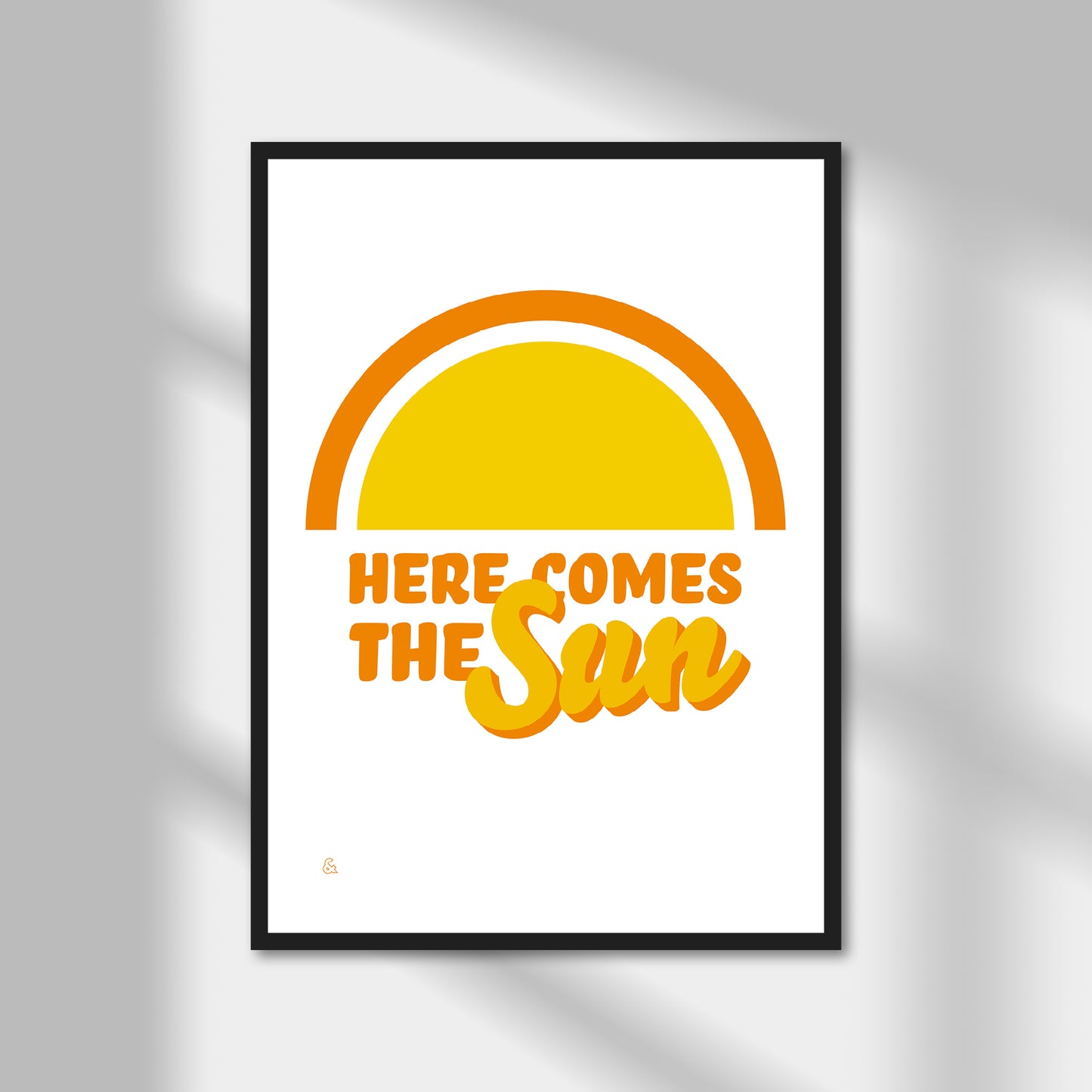 Here Comes The Sun Print | Colour Option A5