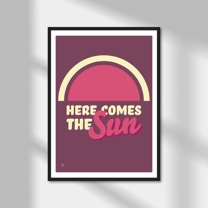 Here Comes The Sun Print | Colour Option A5