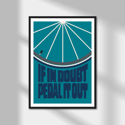 If In Doubt Pedal It Out Print | Colour Option A5