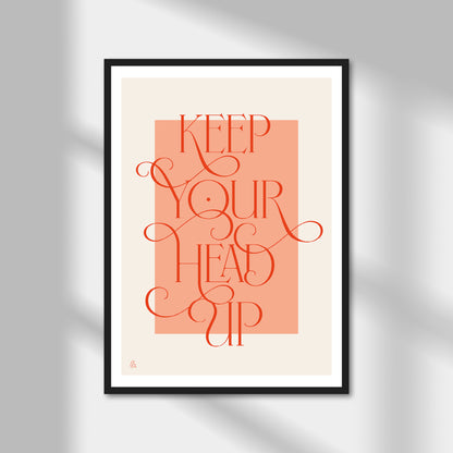 Keep Your Head Up Print | Colour Option A5