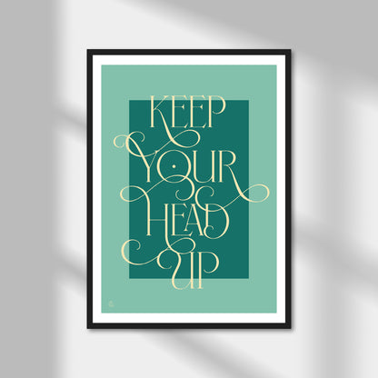 Keep Your Head Up Print | Colour Option A5