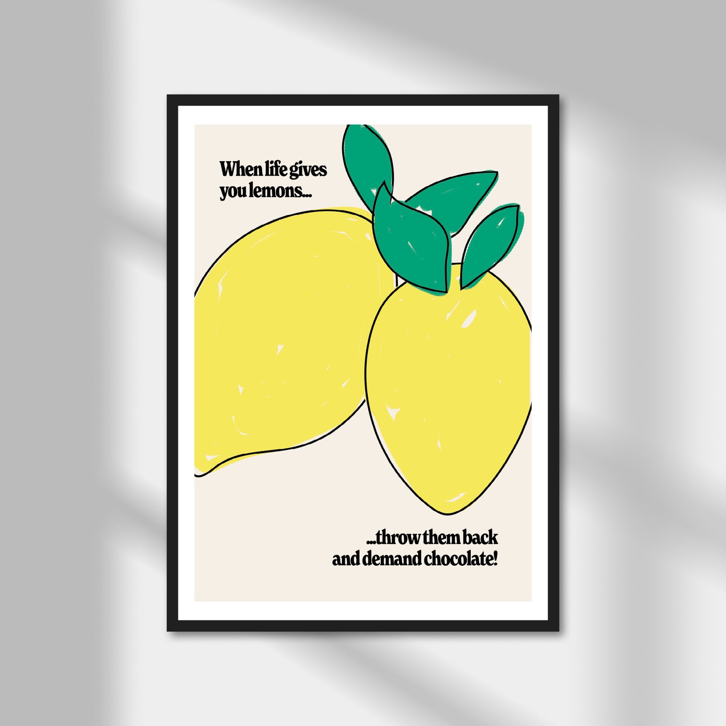 When Life Gives You Lemons Print | Colour Option A5