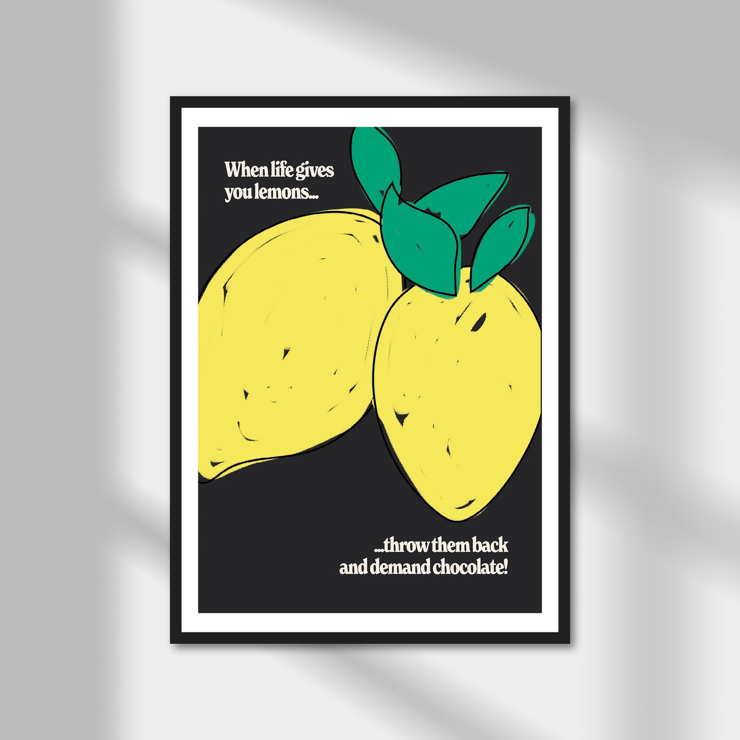 When Life Gives You Lemons Print | Colour Option A5