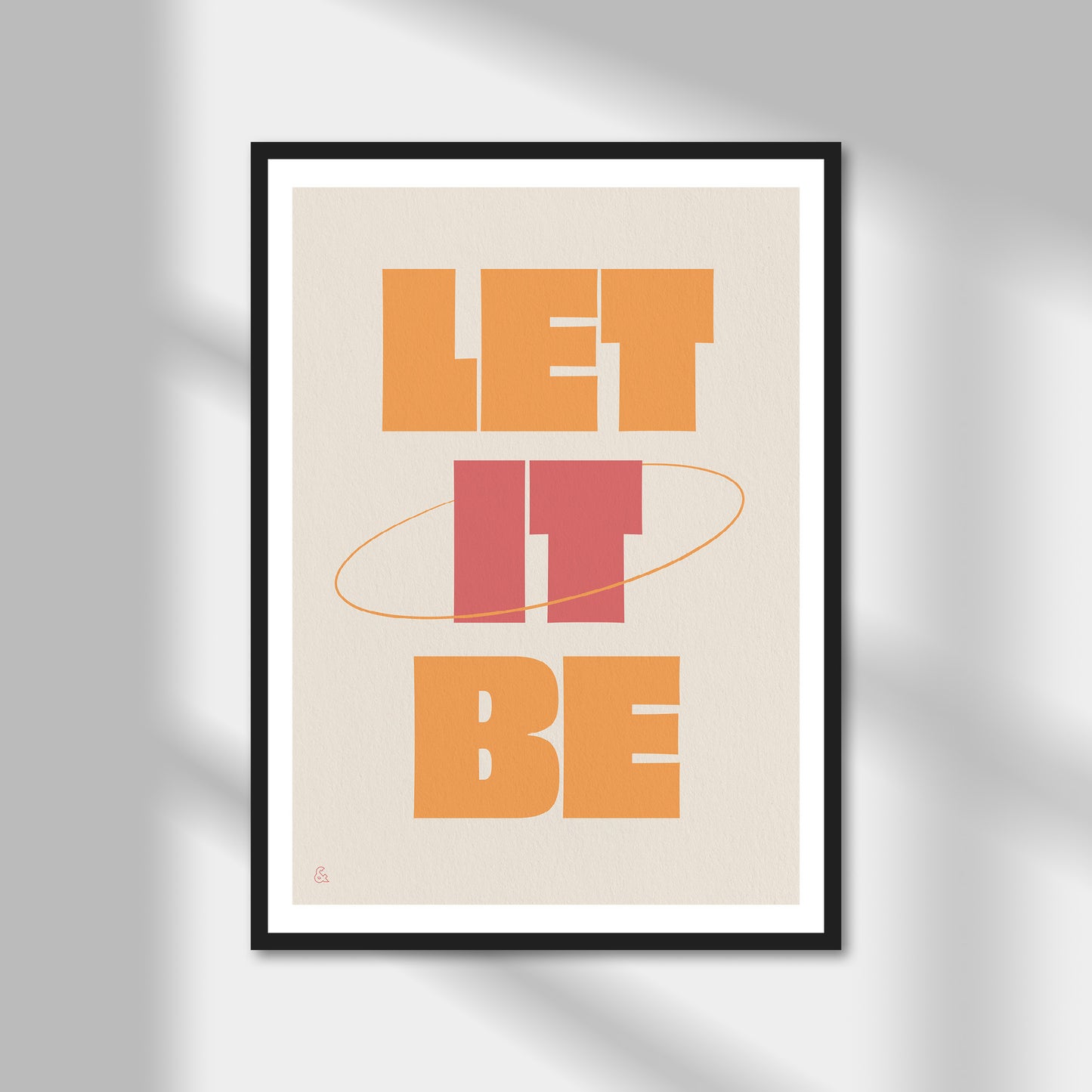 Let It Be Print | Colour Option A5