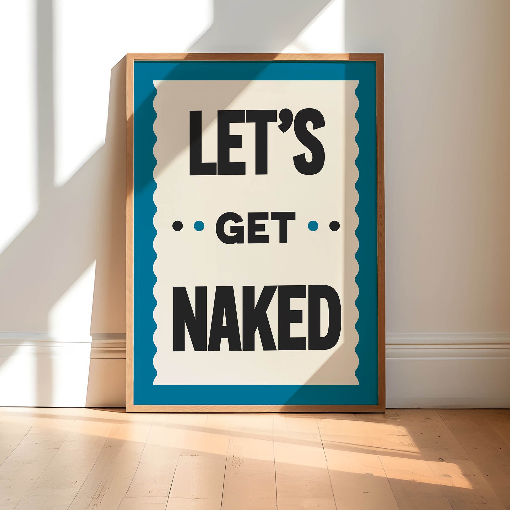 Let's Get Naked Print | Colour Option A5