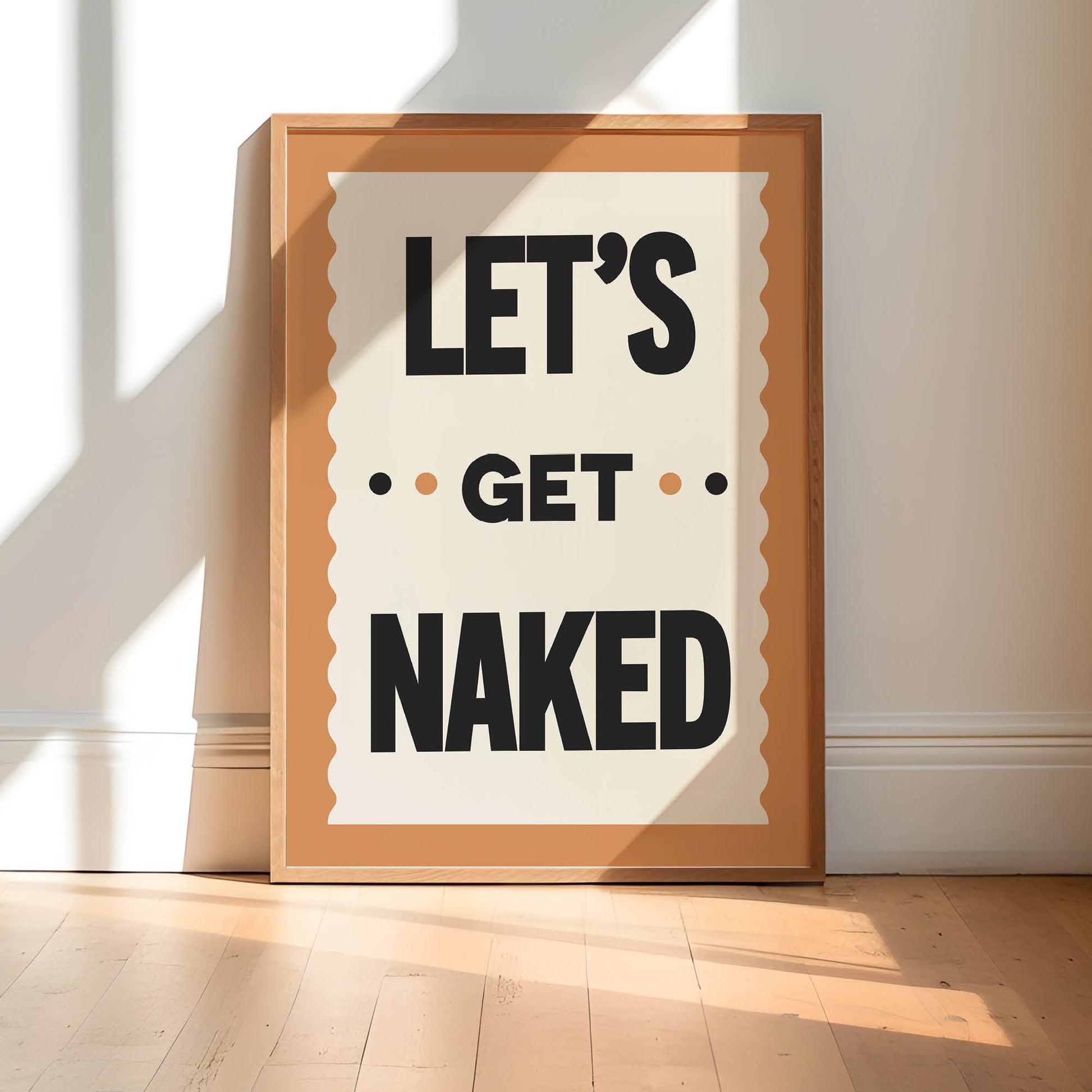 Let's Get Naked Print | Colour Option A5