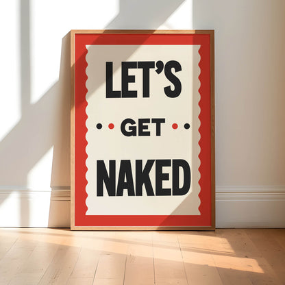 Let's Get Naked Print | Colour Option A5