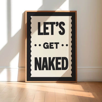 Let's Get Naked Print | Colour Option A5