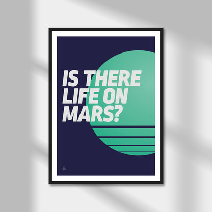 Is There Life On Mars? Print | Colour Option A5