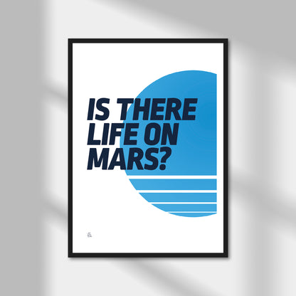 Is There Life On Mars? Print | Colour Option A5