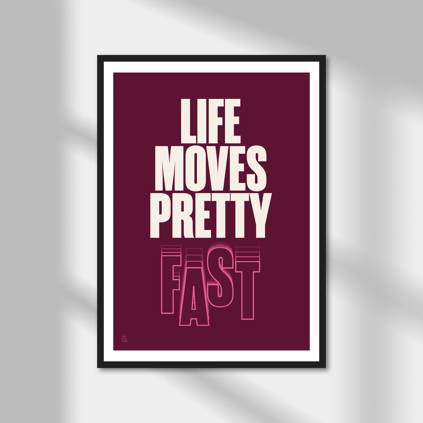 Life Moves Pretty Fast Print | Colour Option A5