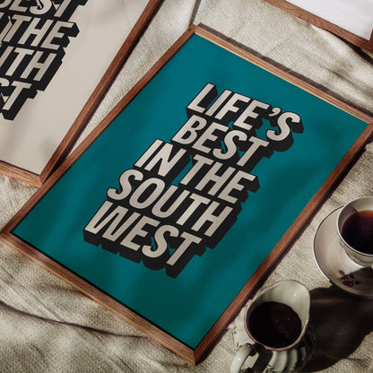 Life's Best in the South West Print | Colour Option 