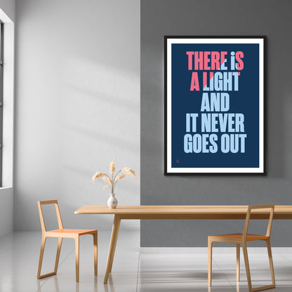 There is a Light That Never Goes Out Print | Colour Option 