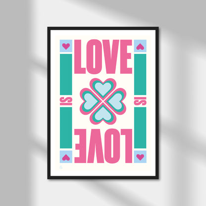 Love Is Love Print | Colour Option A5