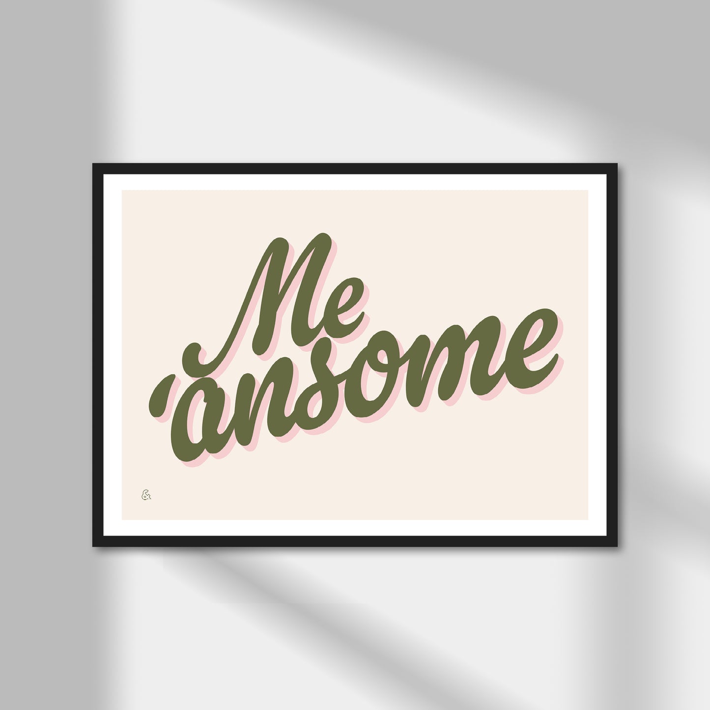 Me'ansome Print | Colour Option A5