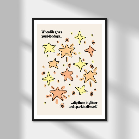 When Life Gives You Mondays Print | Colour Option A5