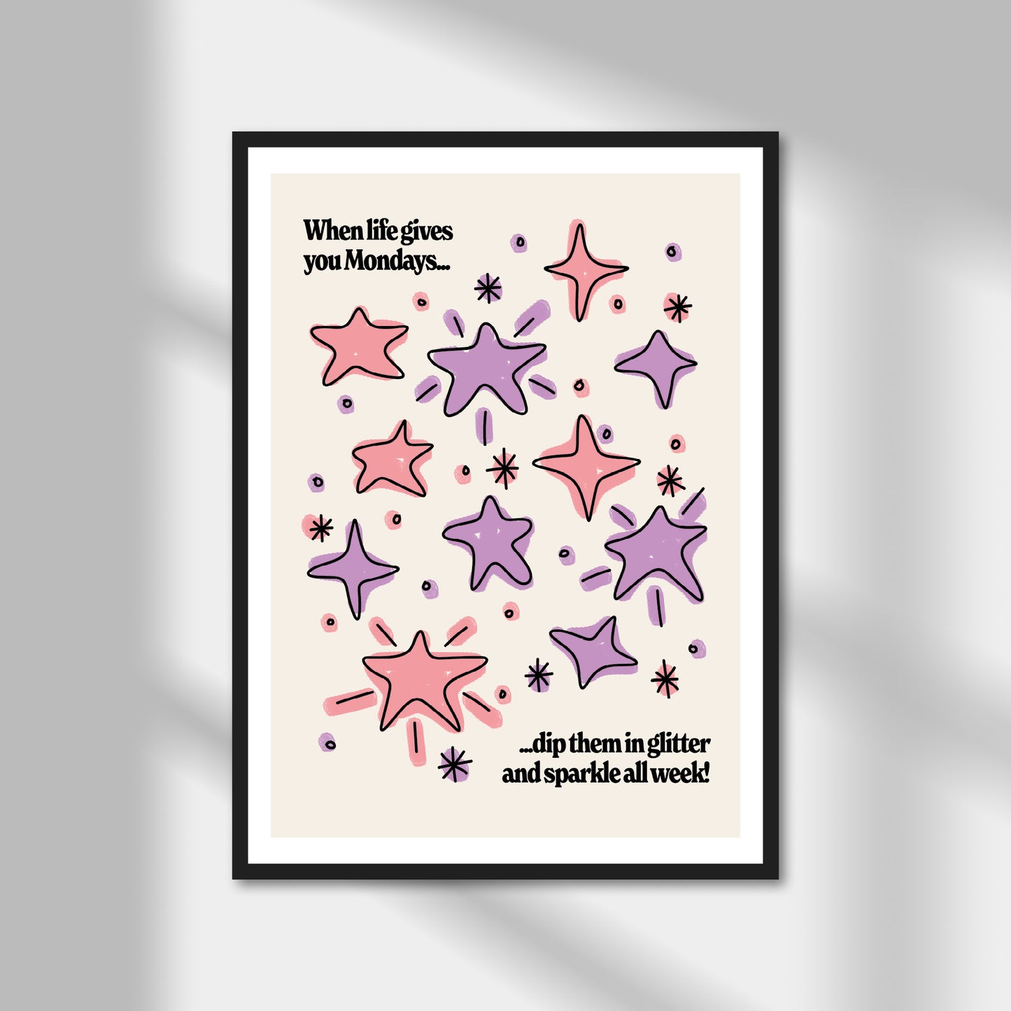 When Life Gives You Mondays Print | Colour Option A5