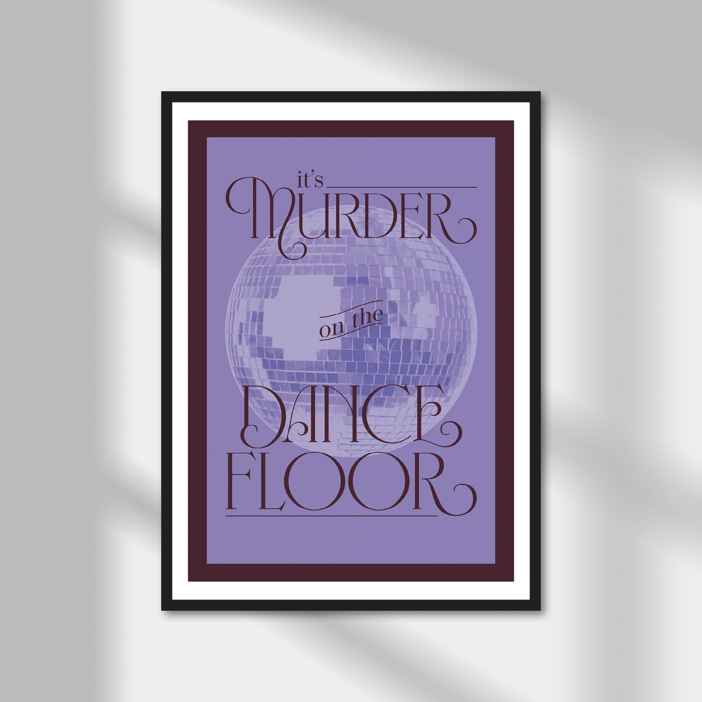 Murder On The Dance Floor Print | Colour Option A5