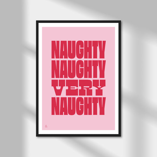 Naughty Naughty Very Naughty Print | Colour Option A5