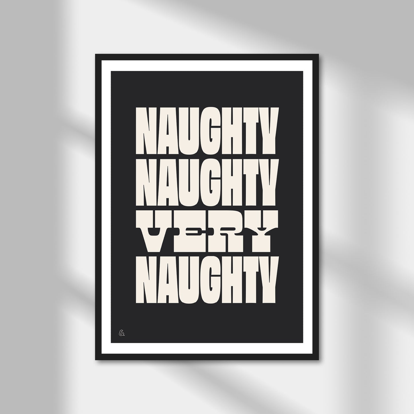 Naughty Naughty Very Naughty Print | Colour Option A5