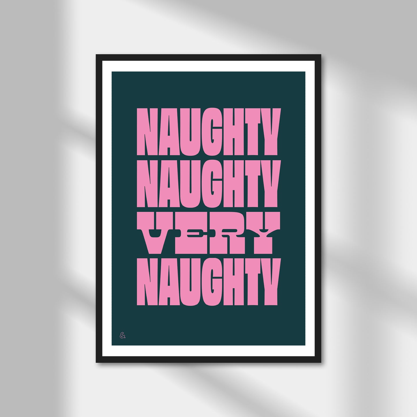 Naughty Naughty Very Naughty Print | Colour Option A5