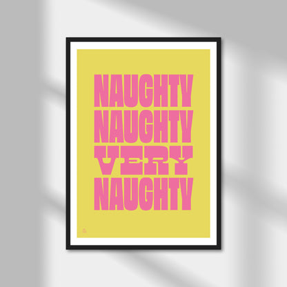 Naughty Naughty Very Naughty Print | Colour Option A5