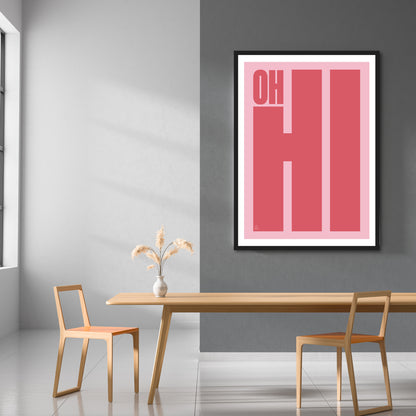 Oh Hi Print | Colour Option 