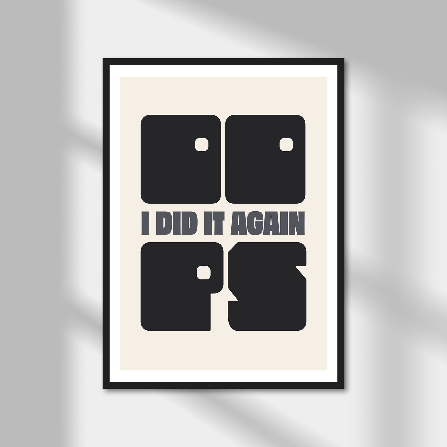 Oops I Did It Again Print | Colour Option A5