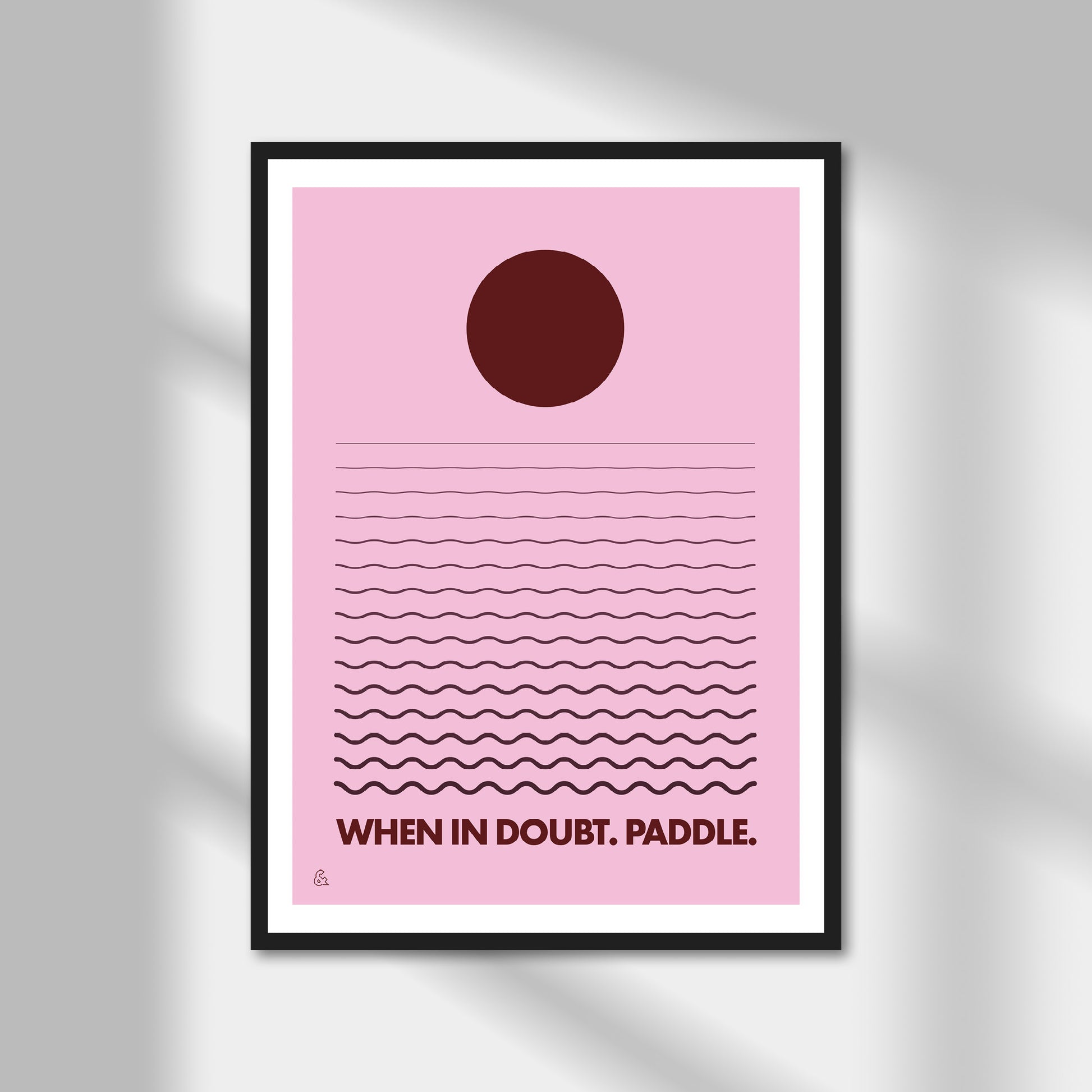 When In Doubt. Paddle. Print | Colour Option A5