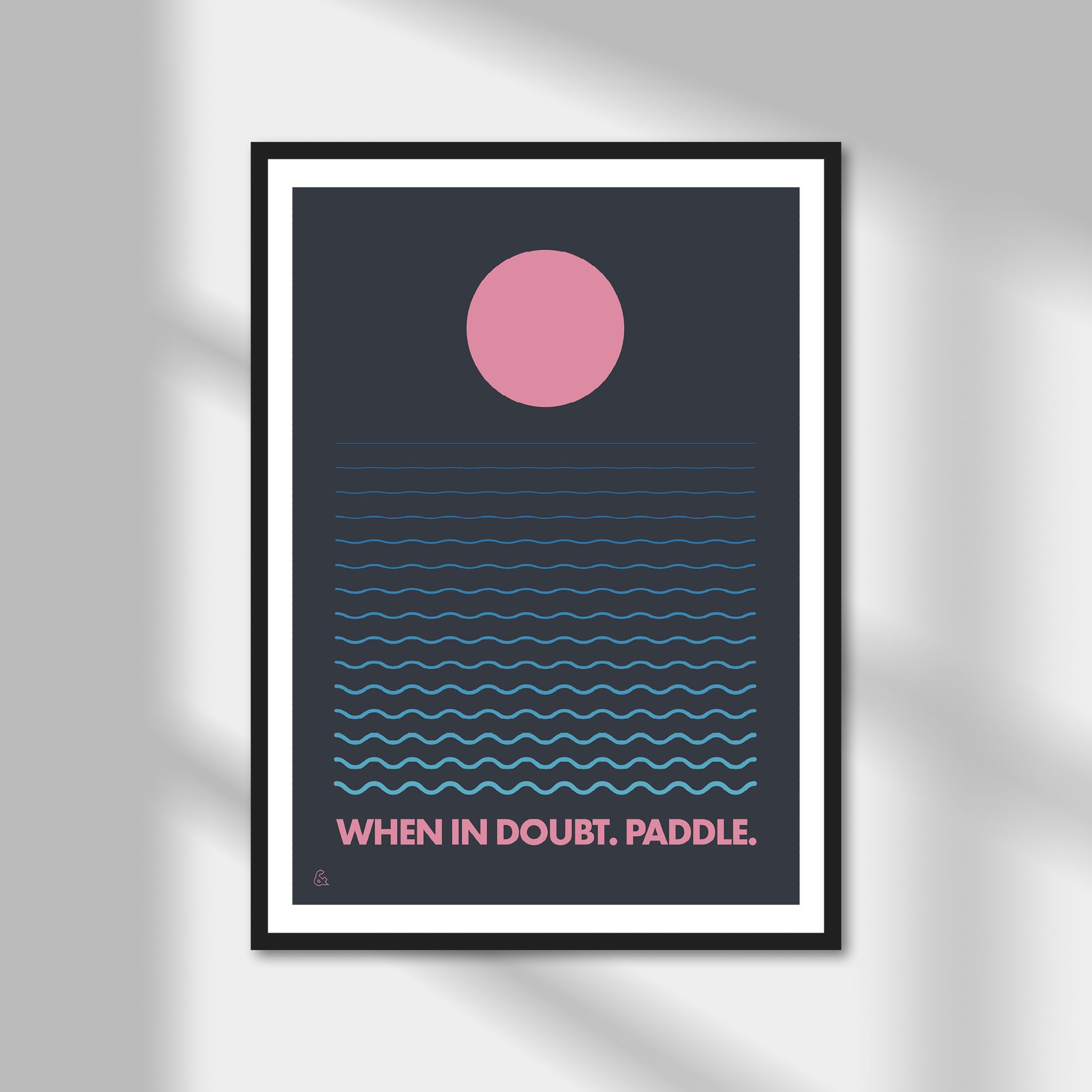 When In Doubt. Paddle. Print | Colour Option A5