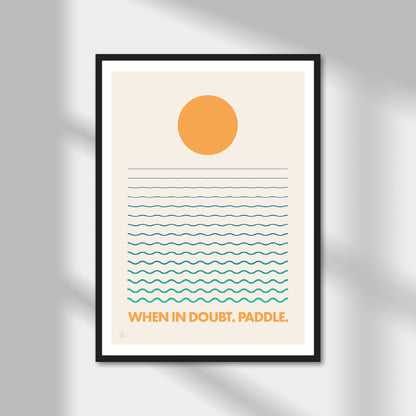 When In Doubt. Paddle. Print | Colour Option A5