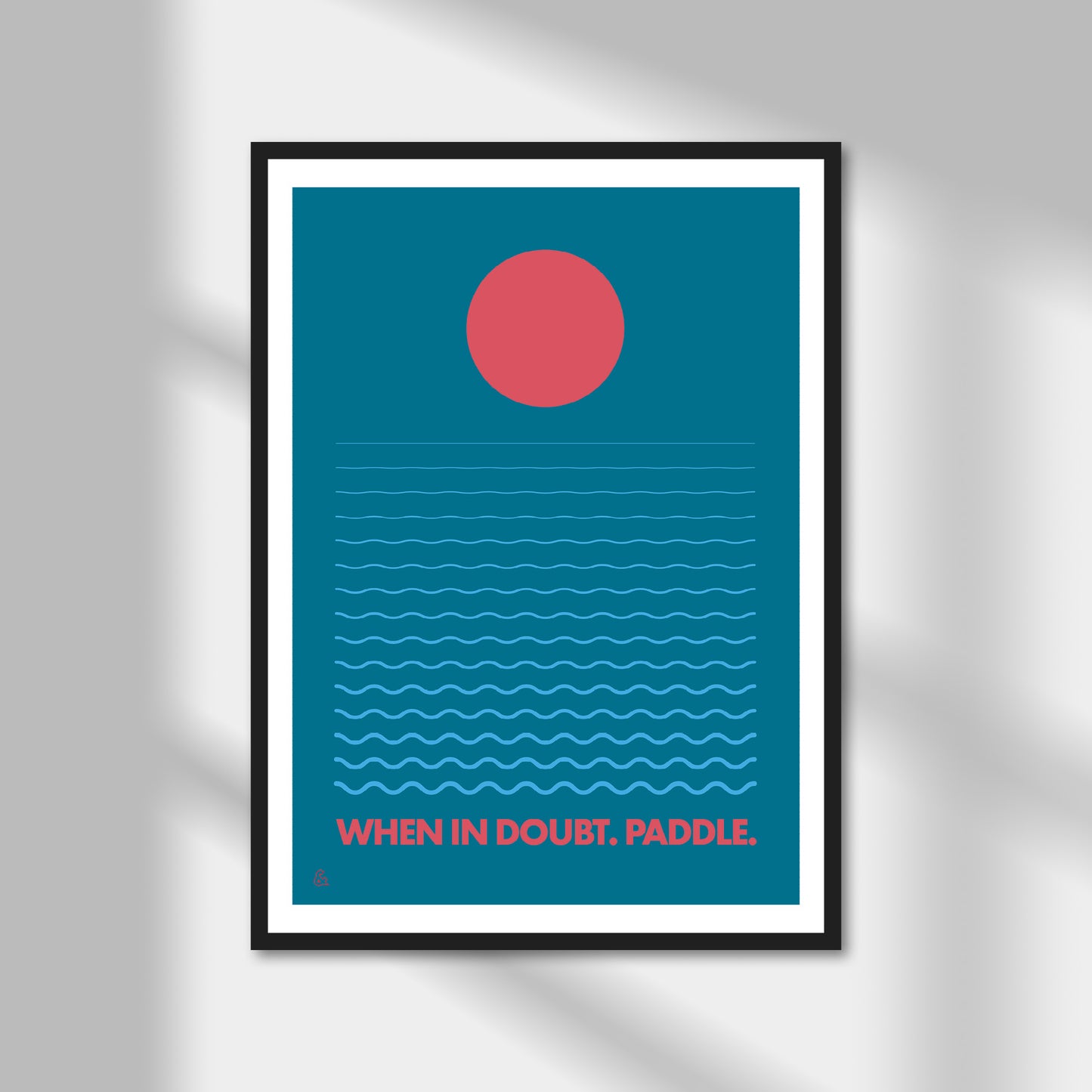 When In Doubt. Paddle. Print | Colour Option A5